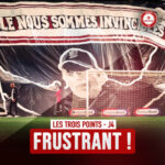 EP. 151 / LES TROIS POINTS #J4 – FRUSTRANT ?