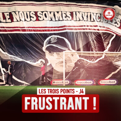 EP. 151 / LES TROIS POINTS #J4 – FRUSTRANT ?
