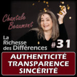 Les subtilité entourant l&rsquo;Authenticité pour sortir de la lourdeur de l&rsquo;hypocrisie ! – E31