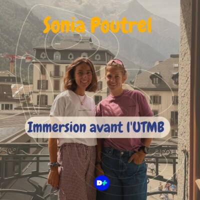 Immersion avant l’UTMB : Sonia Poutrel