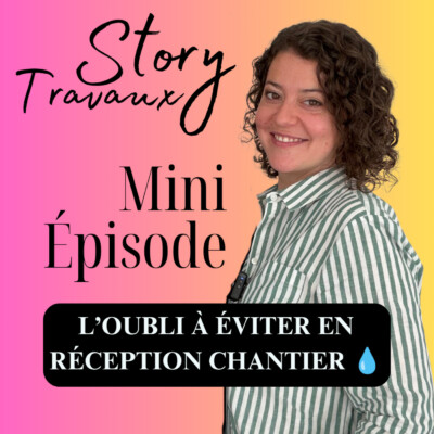 Réception de chantier : le test que vous ne devez jamais oublier 💧 (Mini Épisode)