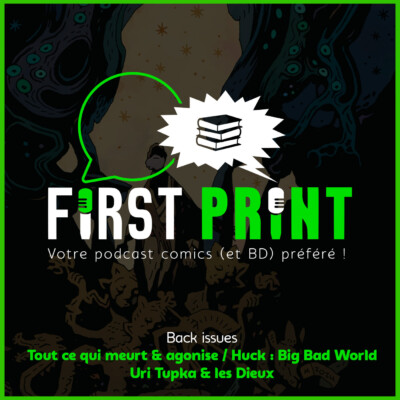 Nos chroniques sur : Tout ce qui meurt & agonise, Huck : Big Bad World et Uri Tupka & les Dieux ! (Back Issues VF)