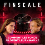 #362 – Sébastien Paillet (ScaleX Invest) – Comment les fonds pilotent leur “NAV”?