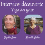 Myopie des enfants & yoga des yeux avec Xanath Lichy – EP.76