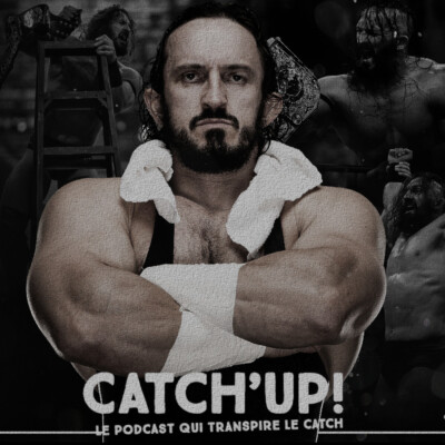 Catch’up!2026 épisode 35 : The show must go on ...