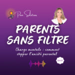 Charge mentale et boule au ventre : comment stopper l&rsquo;anxiété parentale avec Margaux Derode, sophrologue