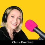 #30 – Claire Plantinet (Allora) – « Fais le podcast que toi, tu as envie d&rsquo;entendre »
