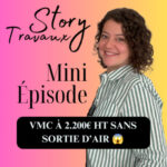 2 200 € pour une VMC…sans sortie d’air 😱 [Mini Épisode]