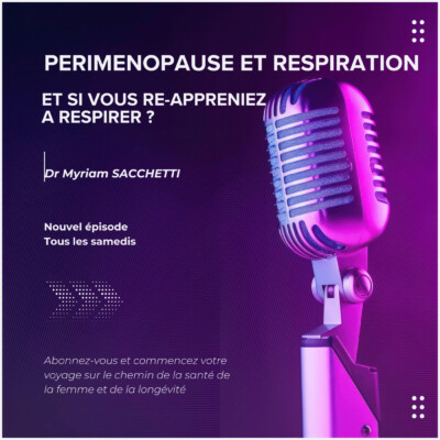 Périménopause, et si vous réappreniez à respirer pour récupérer ?
