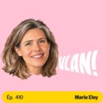 #410 Pourquoi la mixité pourrait sauver le 21ème siècle? avec Marie Eloy