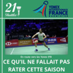 En route vers les Yonex IFB : Ce qu&rsquo;il ne fallait pas rater cette saison