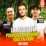 La mobilité : pourquoi on devrait tous en faire. Avec Thibaud Saliné et Suzie Marachet