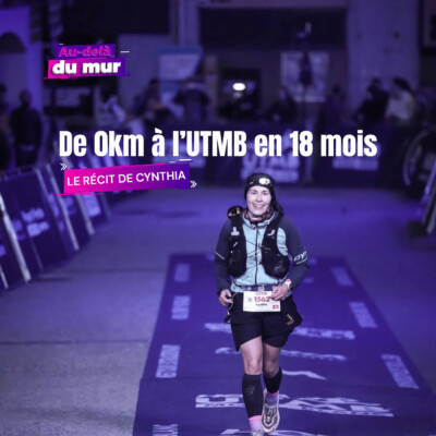 Bilan de course : de son premier trail à son premier ultra, Cynthia raconte son UTMB