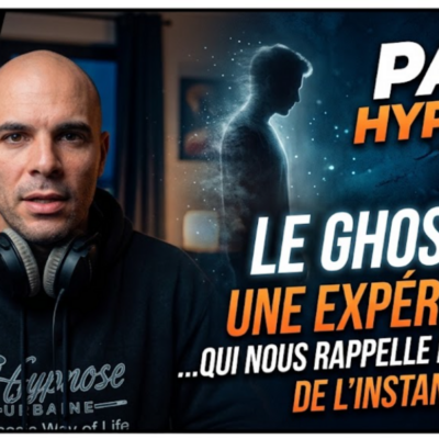 Pank Hypnose #1423 : Le Ghosting, une expérience qui nous rappelle l’important de l’instant présent